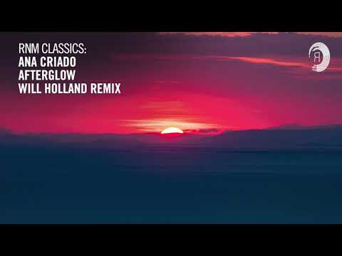 VOCAL TRANCE CLASSICS: Ana Criado - Afterglow (Will Holland Remix)