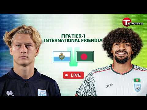 LIVE | Bangladesh vs San Marino | FIFA International Friendly Match 2026 | T Sports