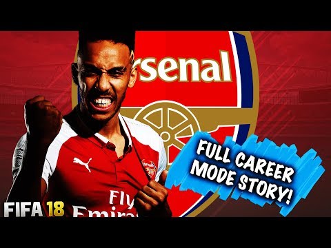 FIFA 18 | ARSENAL FULL CAREER MODE STORY