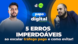 [Ep. 07] Os maiores erros ao escalar tráfego pago e como evitá-los!