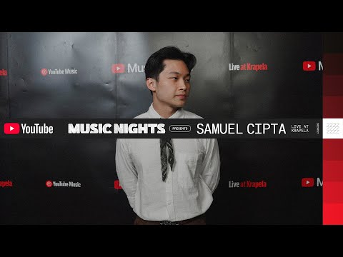 SAMUEL CIPTA (LIVE PERFORMANCE YOUTUBE MUSIC NIGHT)