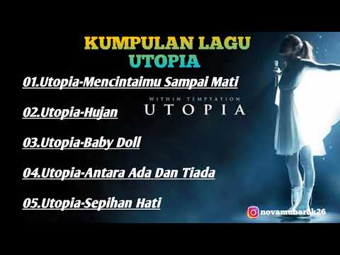 5 Kumpulan Lagu Utopia( Ter Populer)