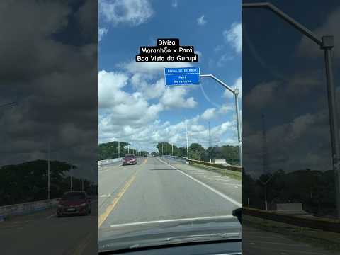 Divisa entre Maranhão e Pará | Boa Vista do Gurupi-MA