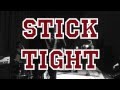 Stick Tight - Fight (Official Video) 