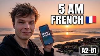 I wake up at 5AM to teach you 69 French words (A2-B1 Comprehensible Input)