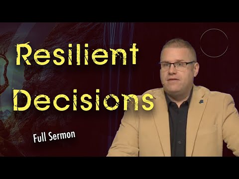 How To Make Resilient Decisions | 2 Corinthians 6:1-7:1