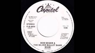 Bob Seger &amp; The Silver Bullet Band - Miami (single 45 edit) (1986)