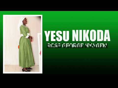 YESU NIKODA - ROSE GEORGE NYAGEM [Official Audio]