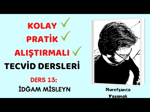 KOLAY VE PRATİK TECVİD DERSLERİ | DERS 13: İDGAM MİSLEYN (BOL ALIŞTIRMALI)