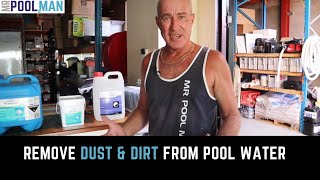 How To Remove Dust and Dirt From Your Pool Water | Pool Advice | Mr Pool Man