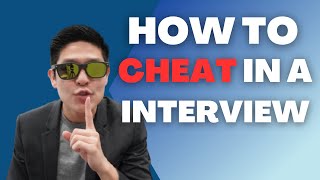 How to Cheat in a Job Interview in 2025