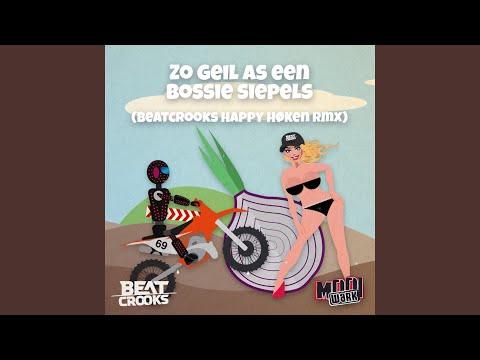 Mooi Wark - Zo geil as een bossie siepels (Beatcrooks Happy Høken RMX)