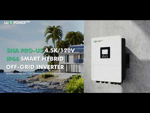 LuxpowerTek SNA PRO-US 4.5K/120V Product Introduction