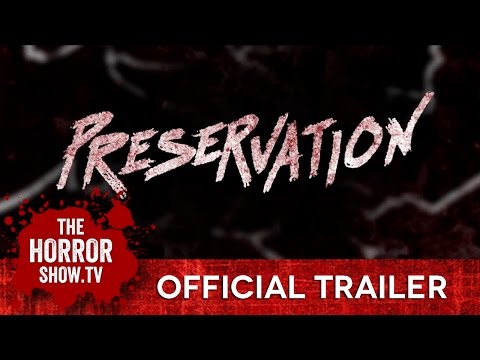 PRESERVATION (TheHorrorShow.TV Trailer)