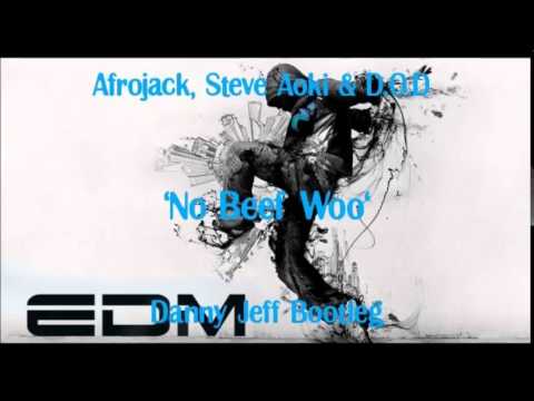 Afrojack, Steve Aoki & D.O.D - No Beef Woo (Danny Jeff Bootleg)