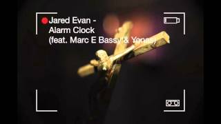 Jared Evan - Alarm Clock (feat. Marc E Bassy & Yonas) //No Copyright