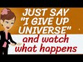 Abraham Hicks 2023 new - Just say ''I give up universe'' and watch what happen💦The law of attraction