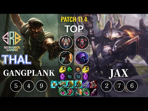 SRB Thal Gangplank vs Jax Top - KR Patch 11.4