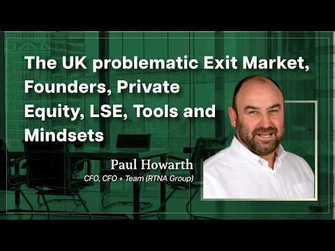 The UK Problematic Exit Market, Founders, Private Equity, LSE, Tools and Mindsets