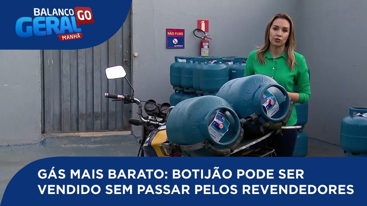 GÁS MAIS BARATO: BOTIJÃO PODE SER VENDIDO SEM PASSAR PELOS REVENDEDORES