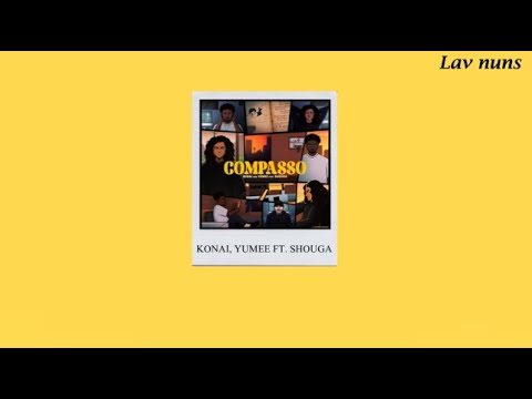 Konai, Yumee feat. Shouga - Compasso (Letra)