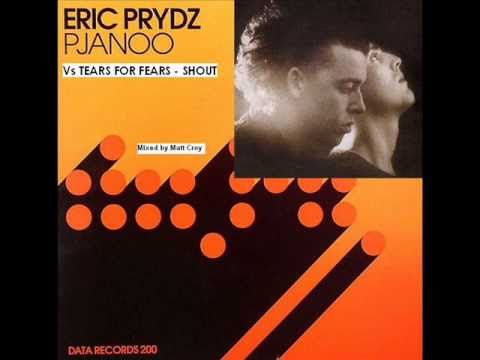 Eric Prydz vs Tears For Fears - Pjanoo Shout [MattCroy Mashup]