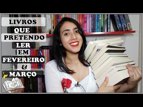 Livros que Pretendo Ler | Fevereiro & Março 2019 | Leticia Ferfer | Livro Livro Meu