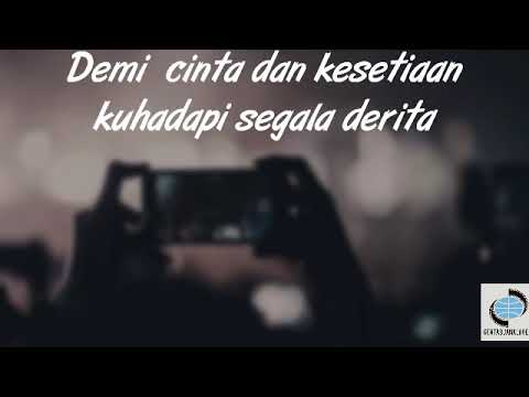 DEMI CINTA DAN KESETIAAN