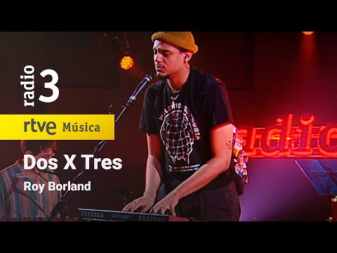 Roy Borland - “Dos X Tres" | Conciertos de Radio 3 (2021)