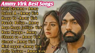 Ammy Virk All Songs 2021 | Ammy Virk Jukebox | Ammy Virk Collection Non Stop Hits | Punjabi Song MP3