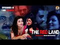 The Red Land S1 E8 The Chaos Flora Saini Abhimanyu Singh Govind Namdev Web Series