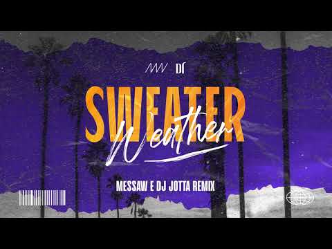 SWEATER WEATHER (MESSAW E DJ JOTTA REMIX) - Original by The Neighbourhood [FREE DOWNLOAD]