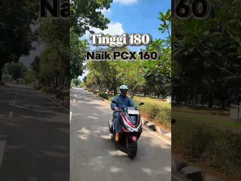 Punya Tinggi 180 cm Naik PCX 160. Nah Gini Impresinya!