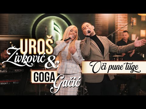 UROS ZIVKOVIC & GOGA GACIC - OCI PUNE TUGE (COVER 2024)