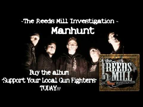The Reeds Mill Investigation - Manhunt