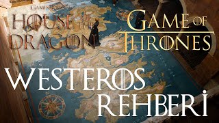 Westeros Rehberi | Game of Thrones & House of the Dragon'da Bilinen Dünya
