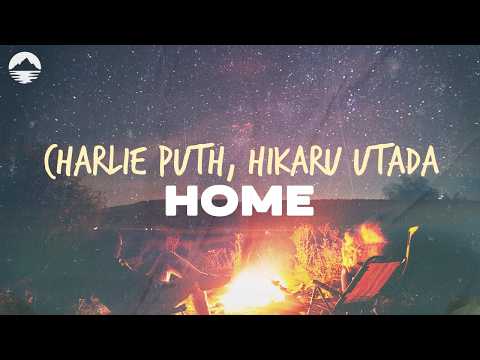 Charlie Puth - Home (ft. Hikaru Utada) | Lyrics