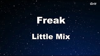 Freak - Little Mix Karaoke 【No Guide Melody】 Instrumental