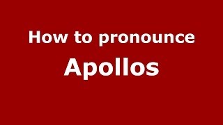 How to pronounce Apollos