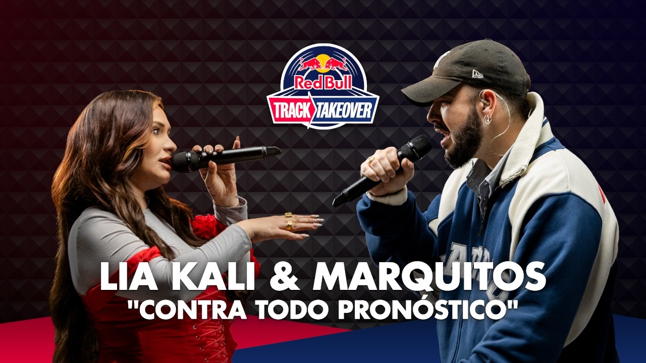 Lia Kali & marquitos ''Contra Todo Pronóstico" | Red Bull Track Takeover