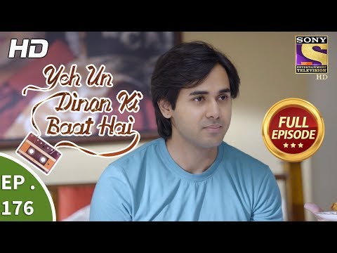 Yeh Un Dinon Ki Baat Hai - Ep 176 - Full Episode - 8th May, 2018