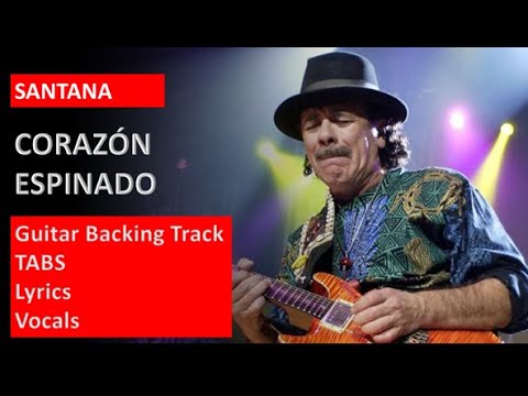 Santana and Maná - Corazón Espinado - Guitar Backingtrack + Tabs + Lyrics