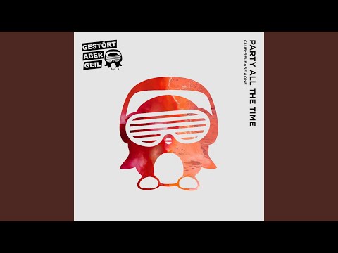 Gestört Aber Geil Party All The Time Radio Edit