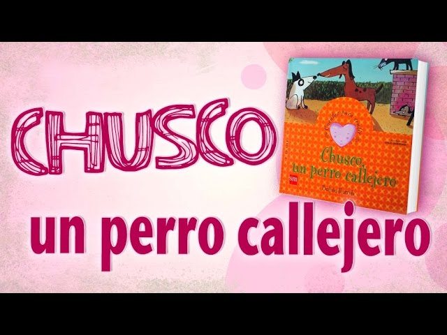 Vídeo relacionado con Chusco, un perro callejero: un cuento sobre la solidaridad (Cuentos para sentir)
