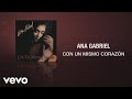 Ana Gabriel - Con un Mismo Corazón (Cover Audio)