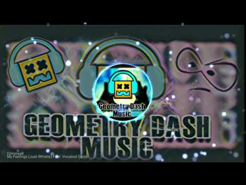 DjHoneyB - My Feelings (Just Whistle) Feat. Vocaloid Gumi [GeometryDashMusic]