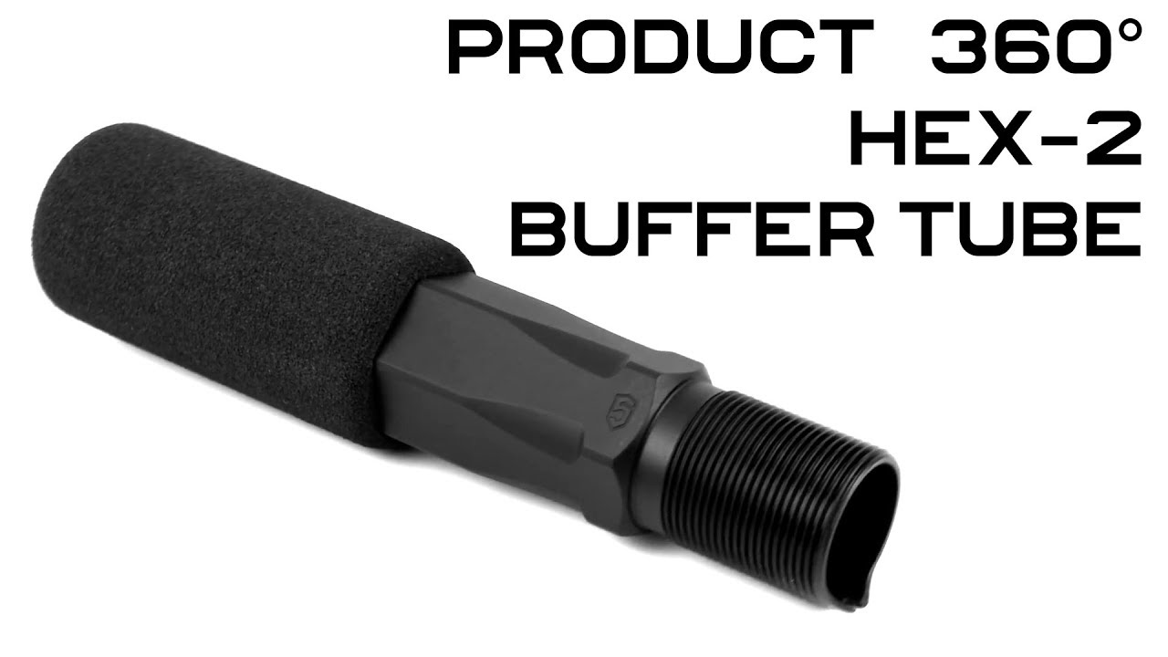 Product 360° - Hex-2 Buffer Tube