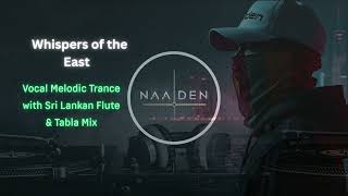 Download lagu Whispers of the East - Vocal Melodic Trance with Flute & Tabla Mix mp3 Download lagu Whispers of the East - Vocal Melodic Trance with Flute & Tabla Mix mp3