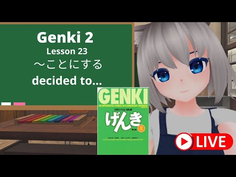 GENKI 2 Lesson 23 I decided to ....〜ことにします
