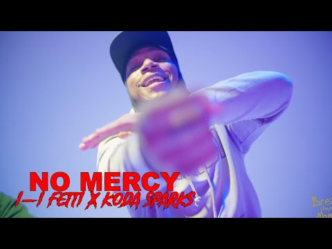 I-I Fetti x Koda Sparks - No Mercy (Music Video) [Shot by CPDFilms] Prod. by War